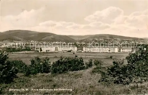 AK / Ansichtskarte Ilmenau_Thueringen Neue Hochschule am Ehrenberg Ilmenau Thueringen