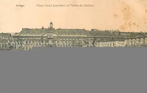 AK / Ansichtskarte Liege_Luettich Place Saint Lambert et Palais de Justice  Liege Luettich