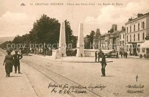 AK / Ansichtskarte Chateau Thierry_02 Place des Etats Unis Route de Paris Monument 