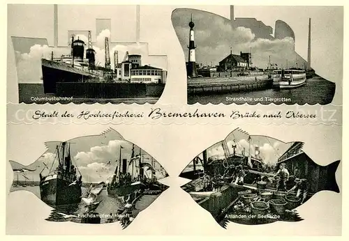 AK / Ansichtskarte Bremerhaven Strandhalle u. Tiergrotte Fischdampfer Ankunft Columbusbahnhof Bremerhaven