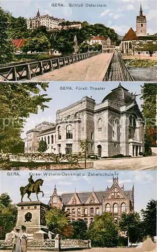 AK / Ansichtskarte Gera Schloss Osterstein Fuerstl Theater Kaiser Wilhelm Denkmal und abelschule Gera