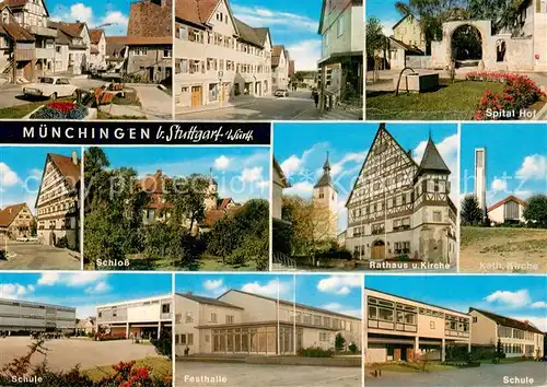 AK / Ansichtskarte Muenchingen Spital Hof Schloss Rathaus Kirche Schule Festhalle Muenchingen
