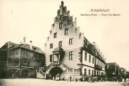 AK / Ansichtskarte Schlettstadt_Selestat_67 Barbara Platz 
