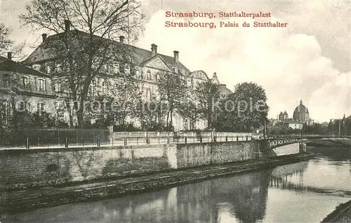 AK / Ansichtskarte Strassburg_Elsass Statthalterpalast Strassburg Elsass