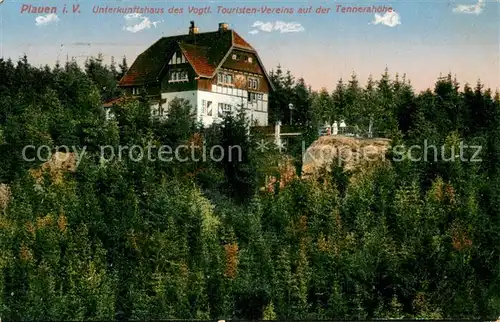 AK / Ansichtskarte Plauen__Vogtland Unterkunftshaus des Vogtl Touristen Vereins auf der Tennerahoehe 