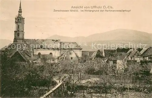 AK / Ansichtskarte Uffholz_Uffholtz_68_Alsace Zerschossen 1914 15 mit Hartmannsweilerkopf 