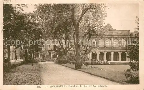 AK / Ansichtskarte Mulhouse_Muehlhausen Hotel de la Societe Industrielle Mulhouse Muehlhausen