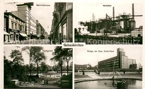 AK / Ansichtskarte Gelsenkirchen Bahnhofstrasse Hochoefen Stadtgarten Anlage am Hans Sachs Haus Gelsenkirchen