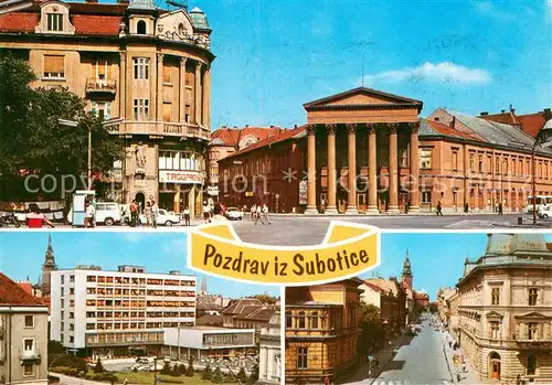AK / Ansichtskarte Subotica_Serbia Teilansichten 
