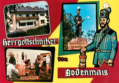 AK / Ansichtskarte Bodenmais Herrgottschnitzer Bergmanns Denkmal Werkstatt Bodenmais