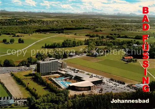 AK / Ansichtskarte Bad_Fuessing Fliegeraufnahme Johannesbad m. Blick z. Inn u. d. Bergwelt d. Salzkammerguts Bad_Fuessing