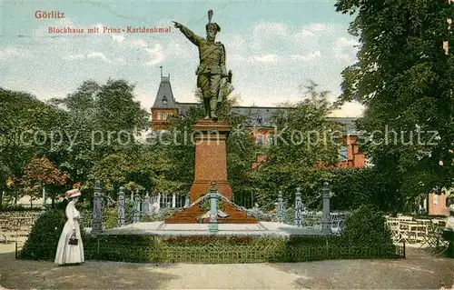 AK / Ansichtskarte Goerlitz__Sachsen Blockhaus mit Prinz Karl Denkmal Feldpost 