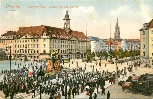AK / Ansichtskarte Dresden_Elbe Hauptstrasse Aufziehen der Wache Denkmal 