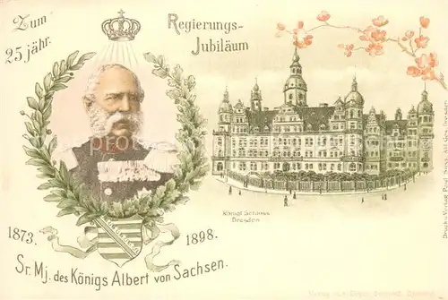 AK / Ansichtskarte Dresden_Elbe 25 jaehriges Regierungsjubilaeum 1873 Koenig Albert von Sachsen Koenigliches Schloss 