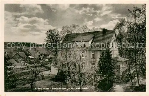 AK / Ansichtskarte Elend_Harz Ferienheim Haus Kohlrusch Elend_Harz