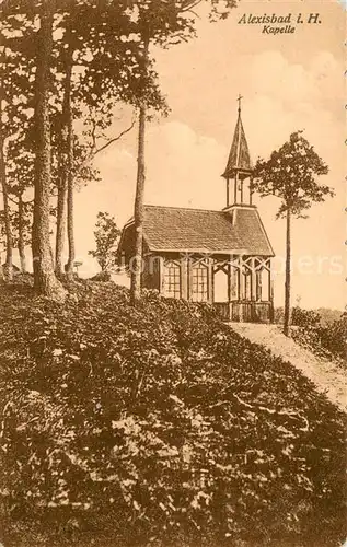 AK / Ansichtskarte Alexisbad_Harz Kapelle Alexisbad_Harz