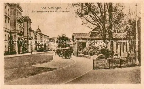 AK / Ansichtskarte Bad_Kissingen Kurhausstrasse mit Maxbrunnen Bad_Kissingen