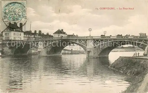 AK / Ansichtskarte Compiegne_60 Le Pont Neuf 