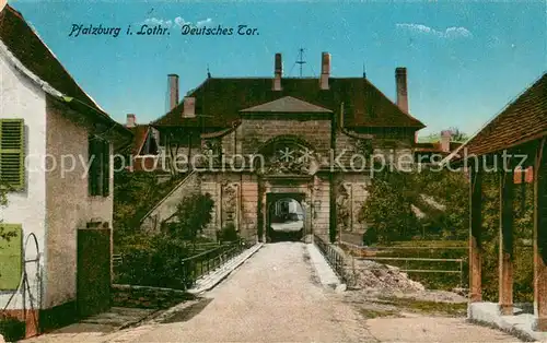 AK / Ansichtskarte Pfalzburg Deutsches Tor Pfalzburg