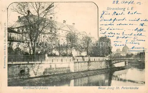 AK / Ansichtskarte Strassburg_Elsass Statthalterpalais Neue Jung St Peterkirche Strassburg Elsass