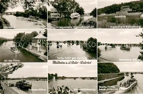 AK / Ansichtskarte Muelheim_Ruhr Leinpfad Anlegestelle Wasserbahnhof Jugendheim Kahlenberg An der Flora Mendener Bruecke Hahnen Faehre Weisse Flotte MS Friedrich Freye Muelheim Ruhr