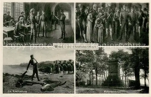 AK / Ansichtskarte Wesel__Rhein Die 11 Schiffschen Offiziere Verkuendung des Todesurteils Der letzte Gang Die Erschiessung Schilldenkmal 