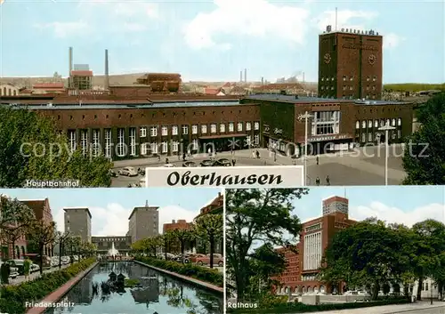 AK / Ansichtskarte Oberhausen Hauptbahnhof Friedensplatz Rathaus Oberhausen