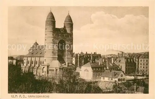 AK / Ansichtskarte Ulm__Donau Garnisonkirche 