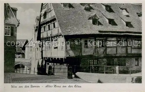 AK / Ansichtskarte Ulm__Donau Altes Haus an der Blau 