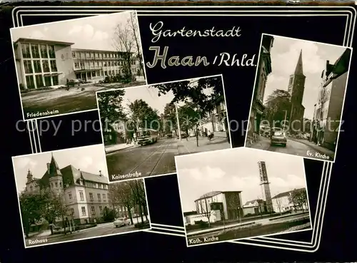 AK / Ansichtskarte Haan_Rheinland Friedensheim Rathaus Kaiserstrasse Kirchen Haan_Rheinland