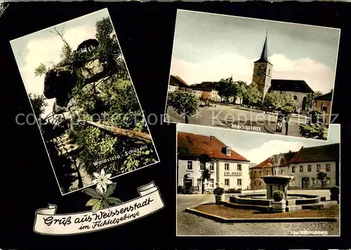 AK / Ansichtskarte Weissenstadt Waldstein Schuessel Felsen Aussichtspunkt Marktplatz Kirche Marktbrunnen Weissenstadt