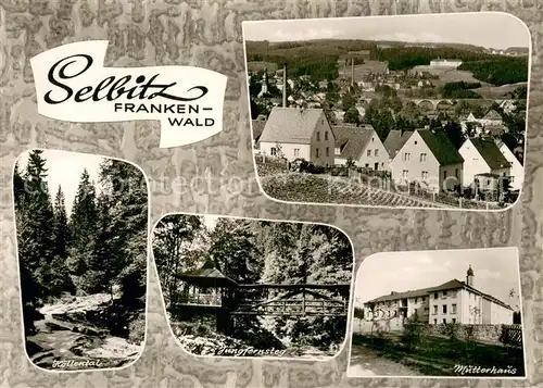 AK / Ansichtskarte Selbitz_Oberfranken Panorama Hoellental Jungfernsteg Mutterhaus Selbitz Oberfranken