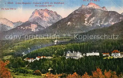AK / Ansichtskarte Vulpera Waldhaus Piz Ayuz Piz Lischanna Piz St Jon Vulpera