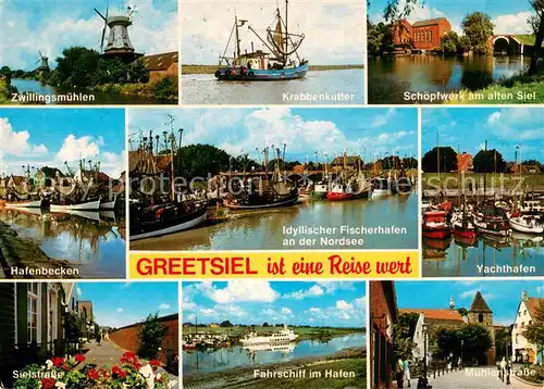 AK / Ansichtskarte Greetsiel Zwillingsmuehlen Krabbenkutter Schoepfwerk am alten Siel Hafenbecken Fischerhafen Yachthafen Sielstrasse Faehrschiff Muehlenstrasse Greetsiel