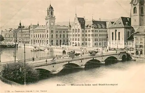 AK / Ansichtskarte Zuerich_ZH Muensterbruecke und Stadthausquai Zuerich_ZH