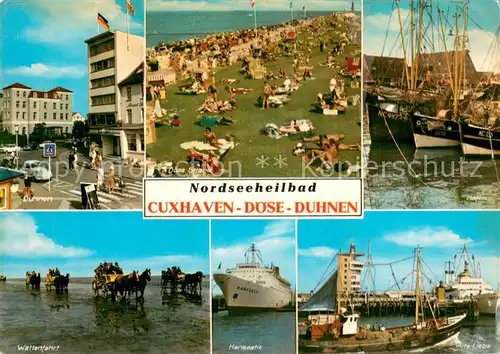 AK / Ansichtskarte Cuxhaven_Nordseebad Hafen Wattenfahrt Hochseeschiff Hanseatic Alte Liebe Strand Doese Duhnen Cuxhaven_Nordseebad