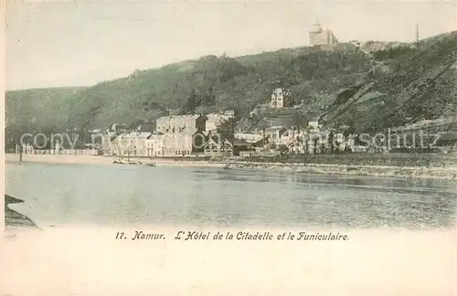 AK / Ansichtskarte Namur_sur_Meuse Hotel de la Citadelle et le Funiculaire Namur_sur_Meuse