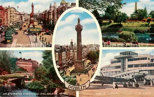 AK / Ansichtskarte Dublin__Ireland_UK O Connell Street Peoples Park St. Stephens Green Shelbourne Hotel Nelson Pillar Monument Airport Valentines Post Card 