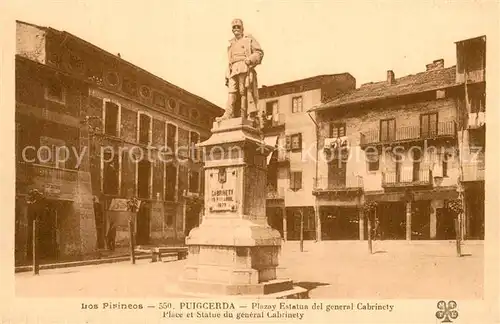 AK / Ansichtskarte Puigcerda_ES Plazay Estatua del general Cabrinety 