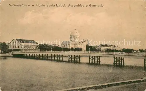 AK / Ansichtskarte Pernambuco_Brazil Ponte Santa Izabel   Assemblea e Gymnasio 
