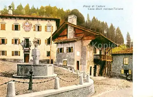 AK / Ansichtskarte Pieve_di_Cadore Casa dove nacque Tiziano Pieve_di_Cadore