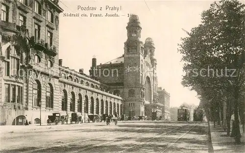AK / Ansichtskarte Praha_Prahy_Prague Nadrazi cis. Frant. Josefa m. Strassenbahnen Praha_Prahy_Prague