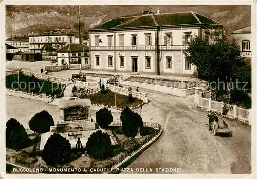 AK / Ansichtskarte Bussoleno_Turino_IT Monumento el Caduti e Piazza della Stazione 