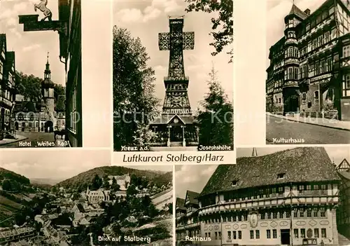AK / Ansichtskarte Stolberg_Harz Hotel Weisses Ross Kreuz Josefphshoehe Kulturhaus Rathaus Panorama Stolberg Harz