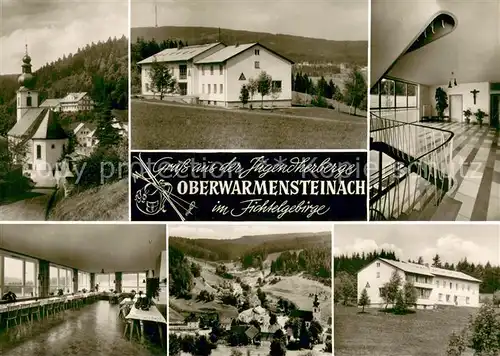 AK / Ansichtskarte Oberwarmensteinach Kirche Jugendherberge Speisesaal Treppenhaus Panorama Oberwarmensteinach