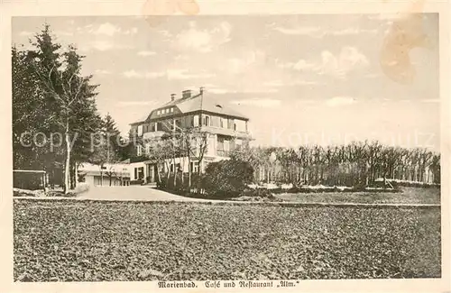 AK / Ansichtskarte Marienbad_Tschechien_Boehmen Cafe Restaurant Alm Marienbad_Tschechien