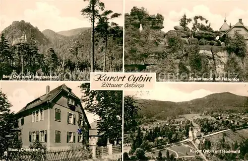 AK / Ansichtskarte Oybin Berg Oybin mit Schuppenberg Toepferbaude mit Felsentor Haus Charlotte Panorama mit Hochwald Oybin