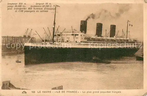 AK / Ansichtskarte Dampfer_Oceanliner Le Havre ILE DE FRANCE 