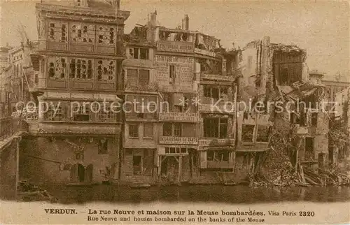 AK / Ansichtskarte Verdun__55_Meuse La rue Neuve et maison sur la Meuse bombardees 