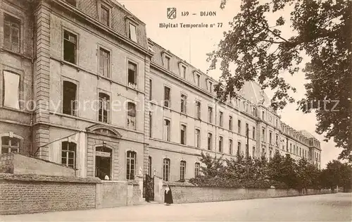 AK / Ansichtskarte Dijon_21_Cote d_Or Hopital Temporaire no 77 